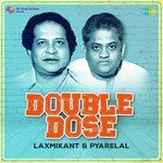 Double Dose - Laxmikant and Pyarelal - Kamal Azad Song Download